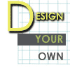 design your own